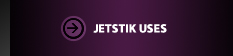Jetstik Uses